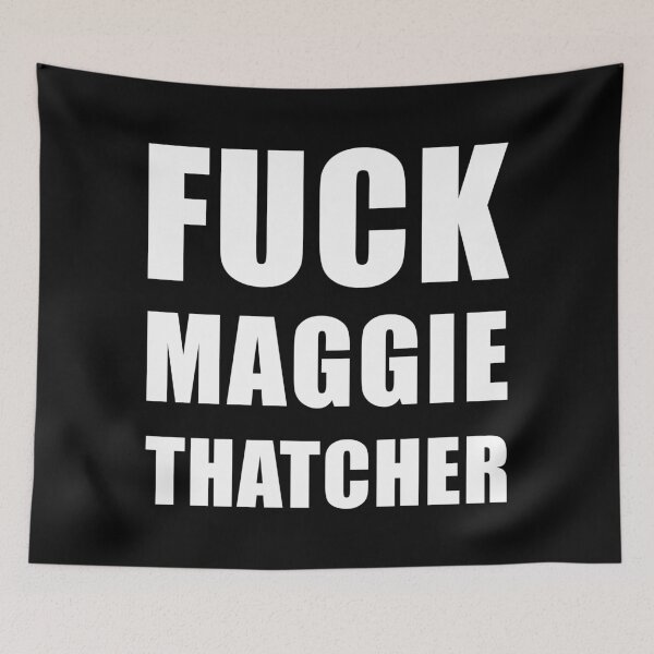 Item preview, Fuck Maggie Thatcher - Anti-Tory, Margaret Thatcher, Political, Politics, Anti-Government designed and sold by LittleBitDarker.