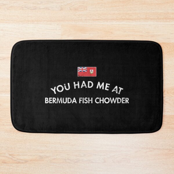 Item preview, You Had Me At Bermuda Fish Chowder designed and sold by twHistory.