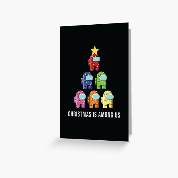 Christmas is among us. Among Us Christmas Tree. Christmas Edition. Among Us Fan Art. Greeting Card