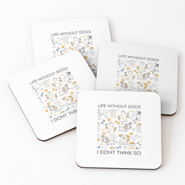 Item preview, Life Without Dogs I Dont Think So designed and sold by MJLdesigns.