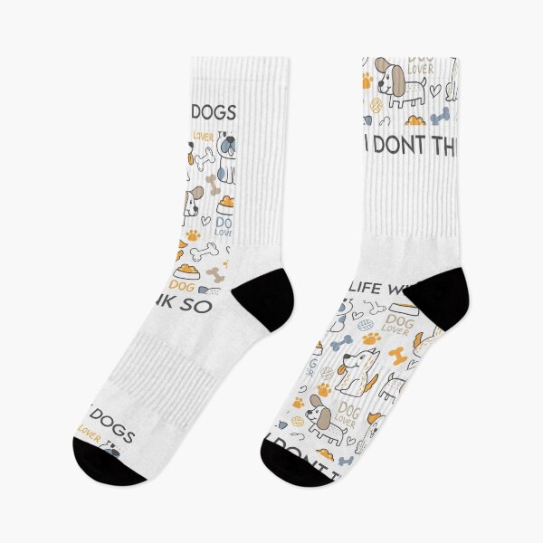 Item preview, Life Without Dogs I Dont Think So designed and sold by MJLdesigns.