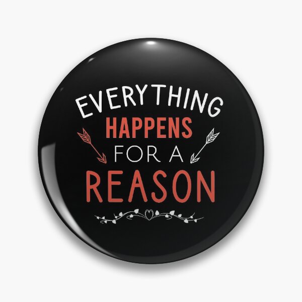 Item preview, Everything happens for a reason designed and sold by Matheus2001.