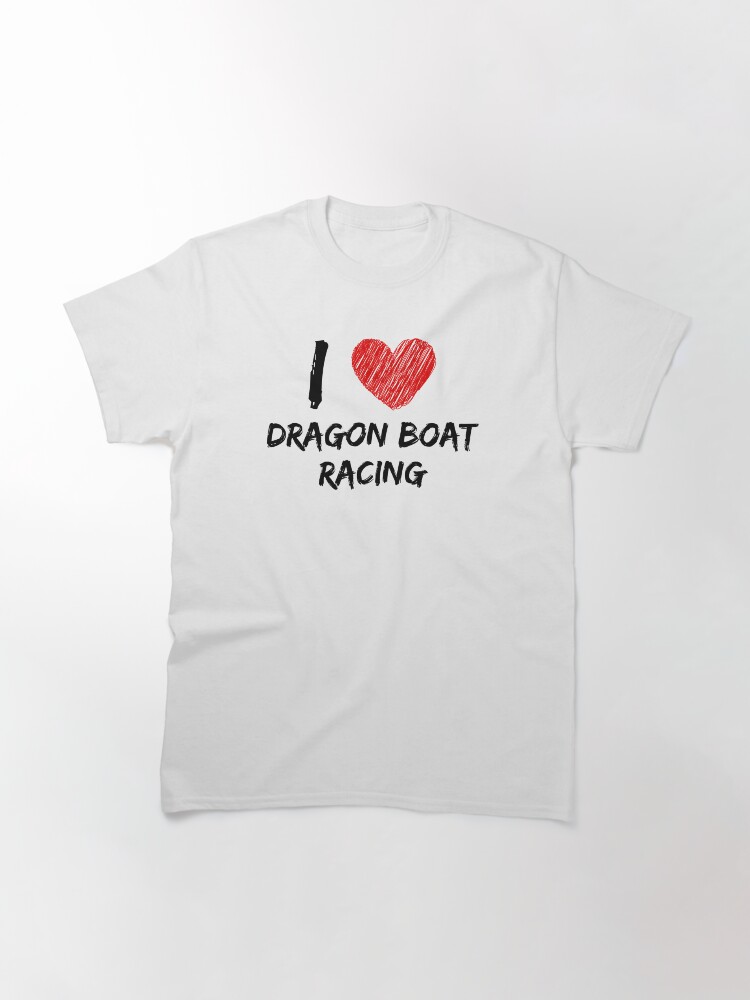 Alternate view of I Love Dragon Boat Racing Classic T-Shirt