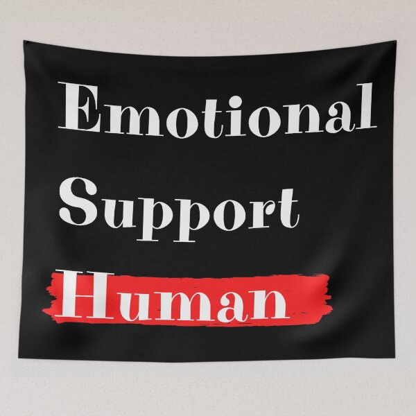 Item preview, emotional support human designed and sold by OneTimeEngineer.