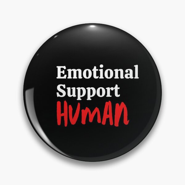 Item preview, Emotional support human designed and sold by OneTimeEngineer.