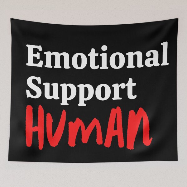 Item preview, Emotional support human designed and sold by OneTimeEngineer.