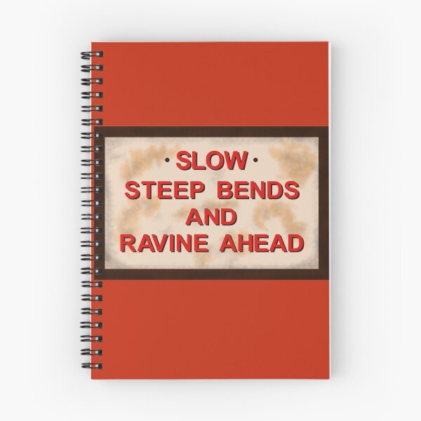 Item preview, SLOW, STEEP BENDS AND RAVINE AHEAD designed and sold by andrewgyne.