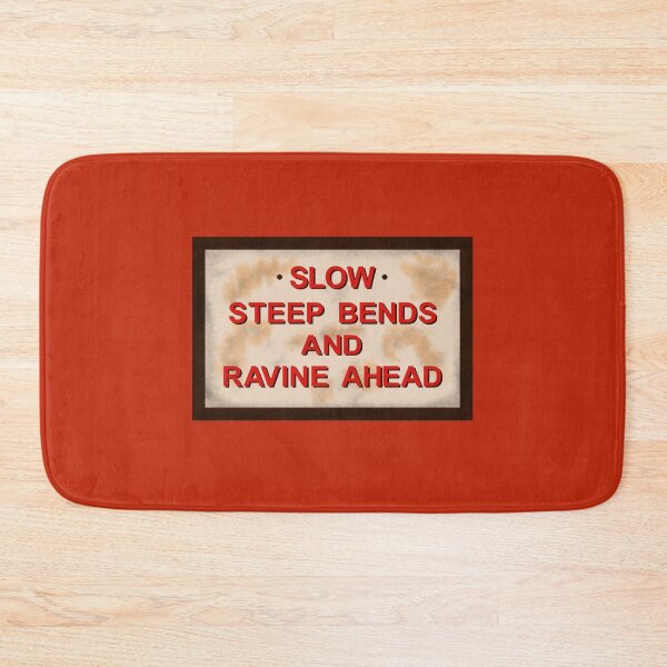 Item preview, SLOW, STEEP BENDS AND RAVINE AHEAD designed and sold by andrewgyne.