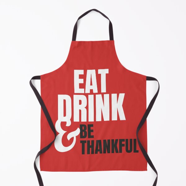 Item preview, Eat Drink and be Thankful designed and sold by teledesign.