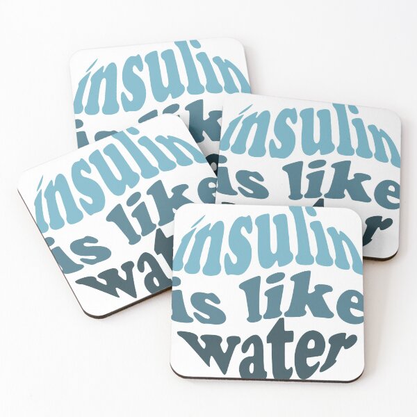 Item preview, Insulin Is Like Water designed and sold by Diabetic Designs.