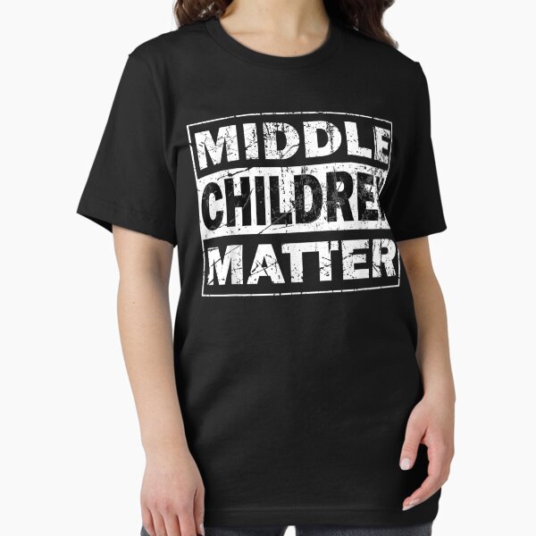 Item preview, Middle Children Matter Funny Sibling Brother Sister designed and sold by ArtsByMichelle.