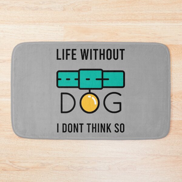 Item preview, Life Without Dogs I Dont Think So designed and sold by MJLdesigns.