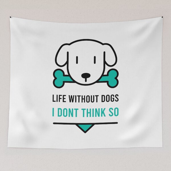 Item preview, Life Without Dogs I Dont Think So designed and sold by MJLdesigns.