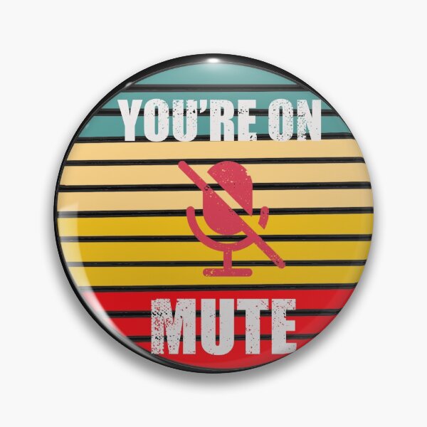 Item preview, You’re on mute- Retro  designed and sold by creativepod.