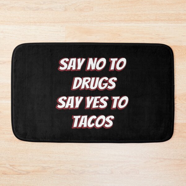 Item preview, Say No To Drugs Say Yes To Tacos ✅ funny designed and sold by mouad naouiri.