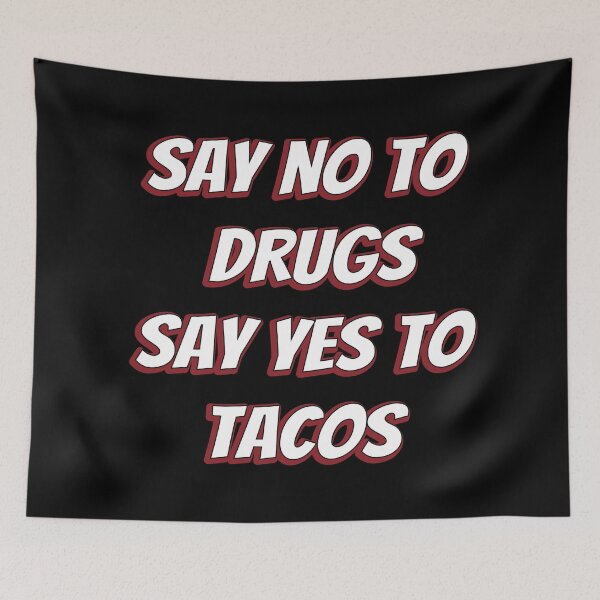 Item preview, Say No To Drugs Say Yes To Tacos ✅ funny designed and sold by mouad naouiri.