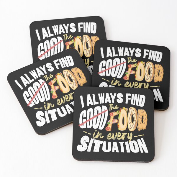 Item preview, I Will Always Find the Food in Every Situation designed and sold by happiBod.