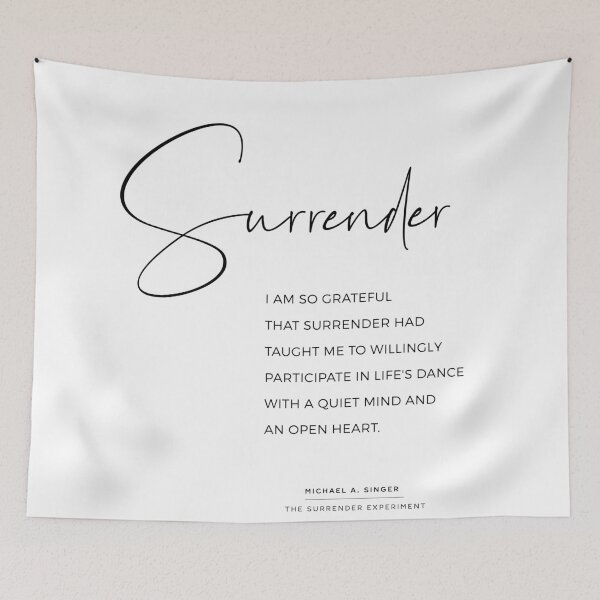 Item preview, Surrender 2.  Quote from The Surrender Experiment by Michael A. Singer designed and sold by The Art of the  Pause.