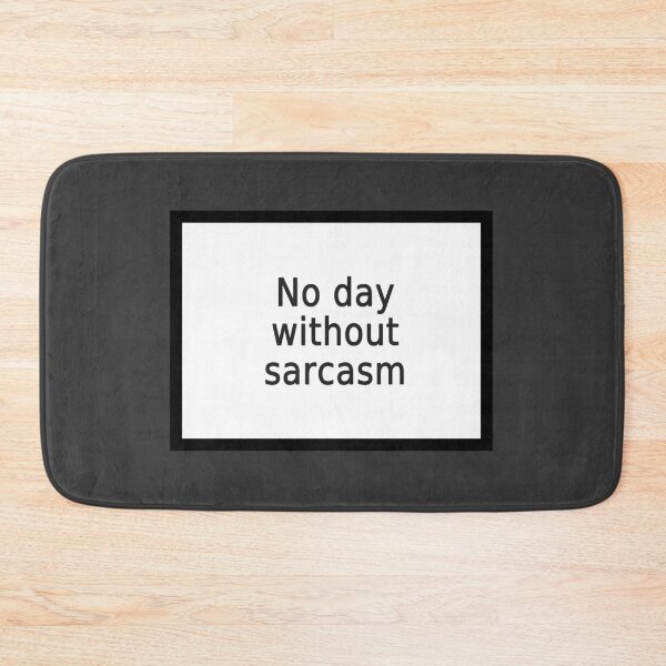 Item preview, 0 days without sarcasm designed and sold by FunnyGrief.