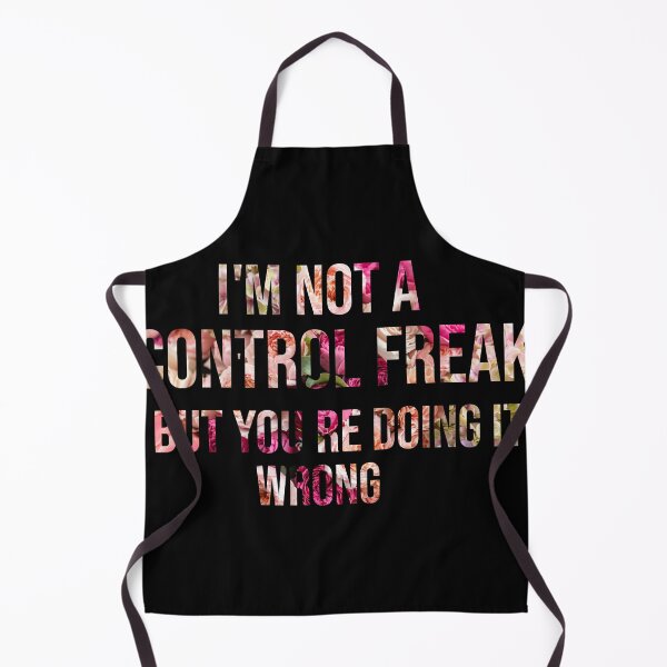 Item preview, I'm Not a Control Freak But You're Doing It Wrong,flower background  designed and sold by Chichmano.