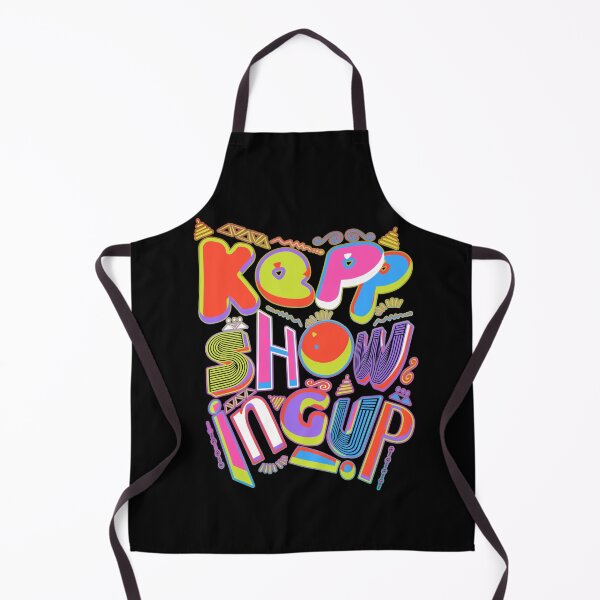 Item preview, Keep Showing Up! designed and sold by mensijazavcevic.