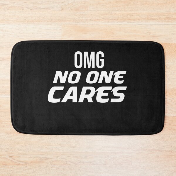 Item preview, OMG No One Cares Shirt, Funny Graphic Tee, Sarcastic Shirt, Attitude Shirt, Funny Shirt, Women's Shirt, Gift For Her designed and sold by bilal233.