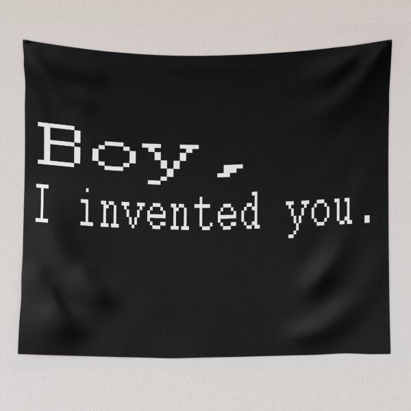 Item preview, Boy, I Invented You designed and sold by artsy prada.