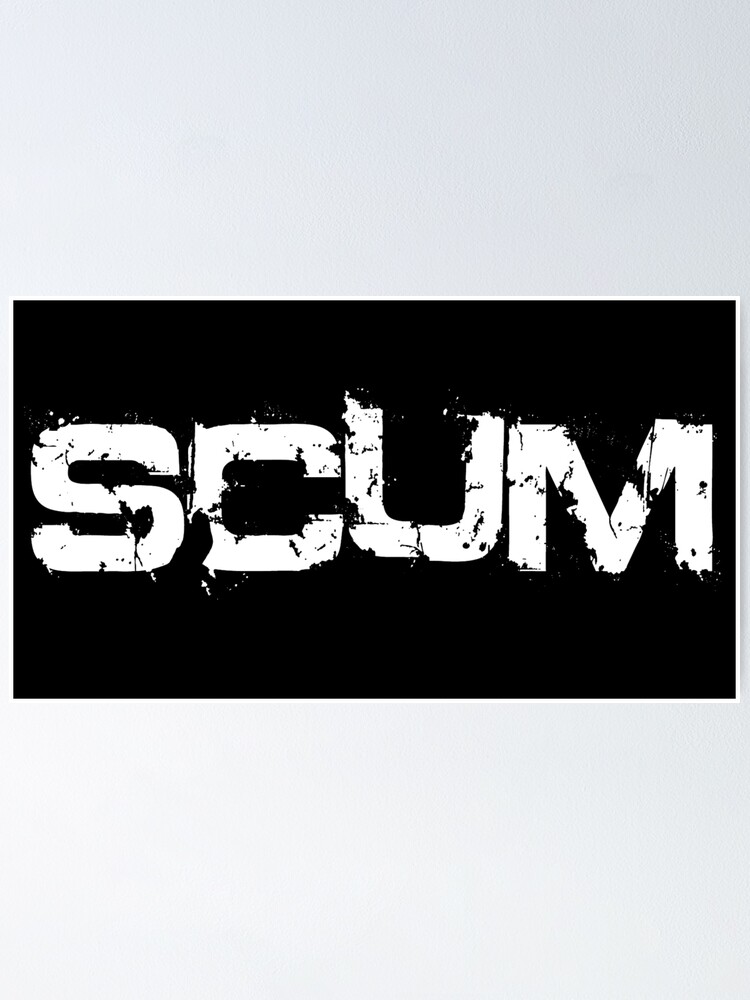 "SCUM Text Word (White)" Poster by NawbuSmart Redbubble