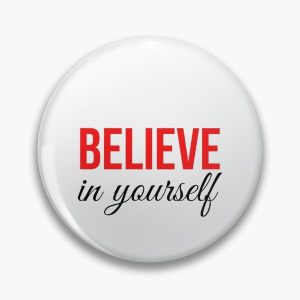 Item preview, Believe in yourself  designed and sold by OneTimeEngineer.