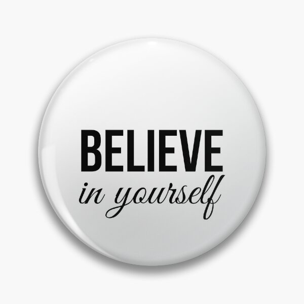 Item preview, Believe in yourself  designed and sold by OneTimeEngineer.