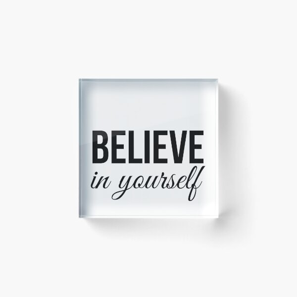 Item preview, Believe in yourself  designed and sold by OneTimeEngineer.