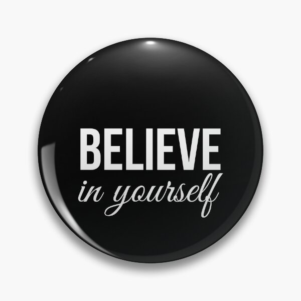 Item preview, Believe in yourself  designed and sold by OneTimeEngineer.