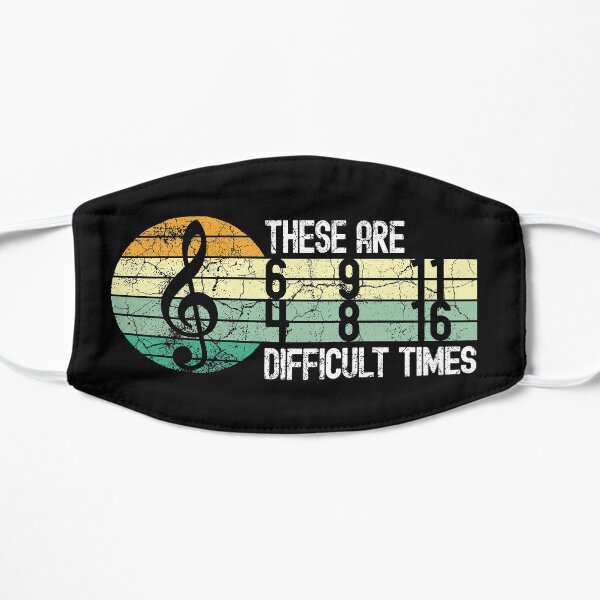 These are difficult times music lover musician Mask