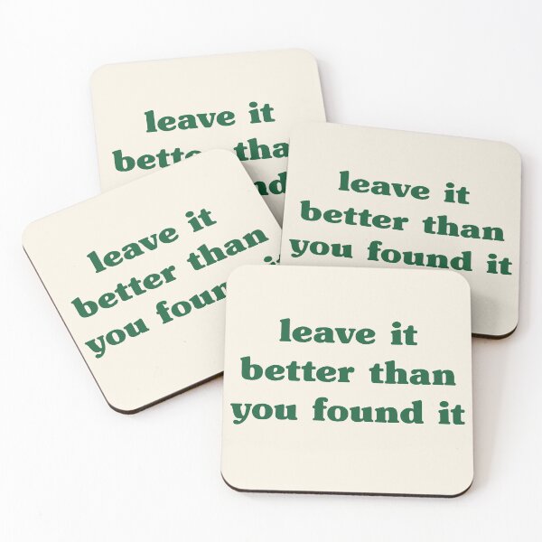 Item preview, leave it better than you found it forest green designed and sold by groupiesoup.