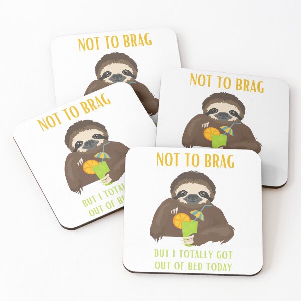 Item preview, Not To Brag But I Totally Got Out Of Bed Today Sloth Funny designed and sold by ShopSpot.
