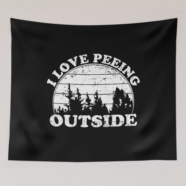 Item preview, I Love Peeing Outside White designed and sold by OuterWear.