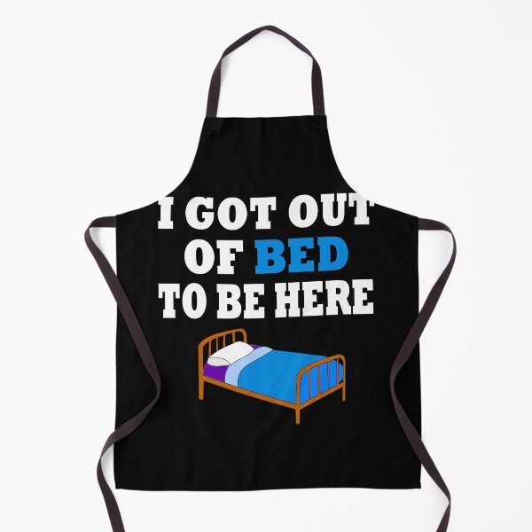 Item preview, I Got Out Of Bed To Be Here designed and sold by RareAesthetic.
