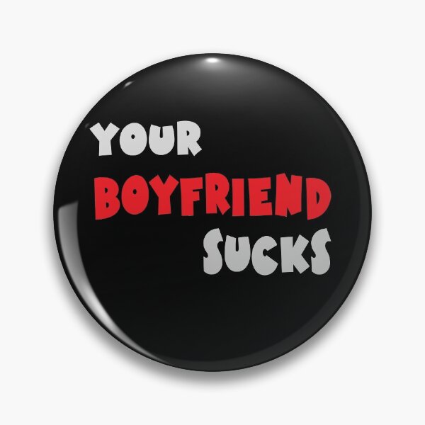 Item preview, Your Boyfriend Sucks designed and sold by TINASTORESHOPE.