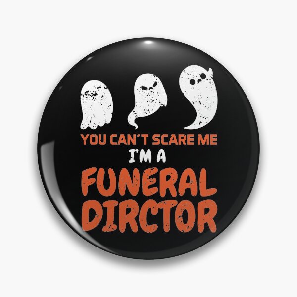 Item preview, You can't scare me I'm Funeral Director designed and sold by mdnrsakib.