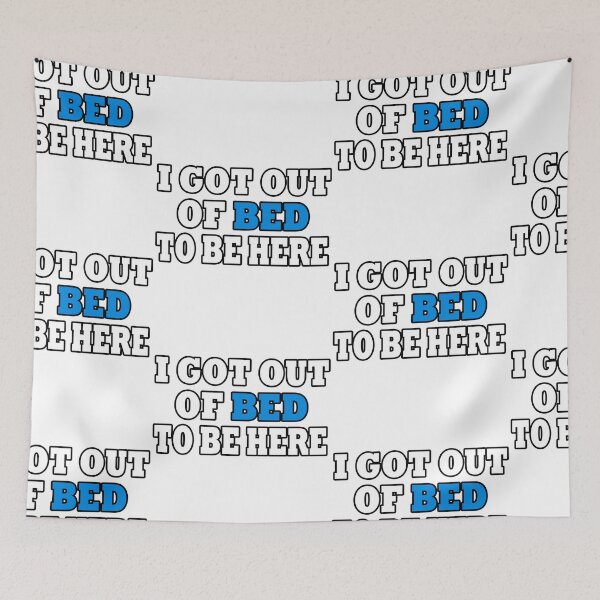 Item preview, I Got Out Of Bed To Be Here designed and sold by RareAesthetic.