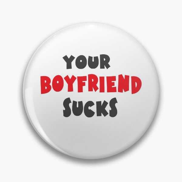 Item preview, Your Boyfriend Sucks designed and sold by TINASTORESHOPE.
