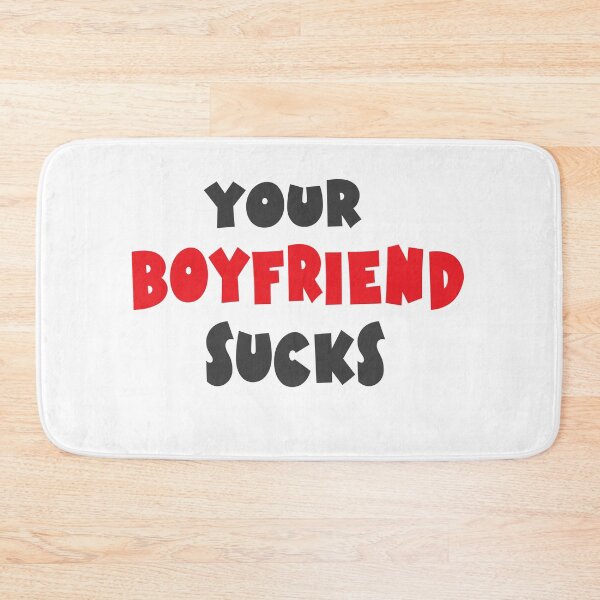 Item preview, Your Boyfriend Sucks designed and sold by TINASTORESHOPE.