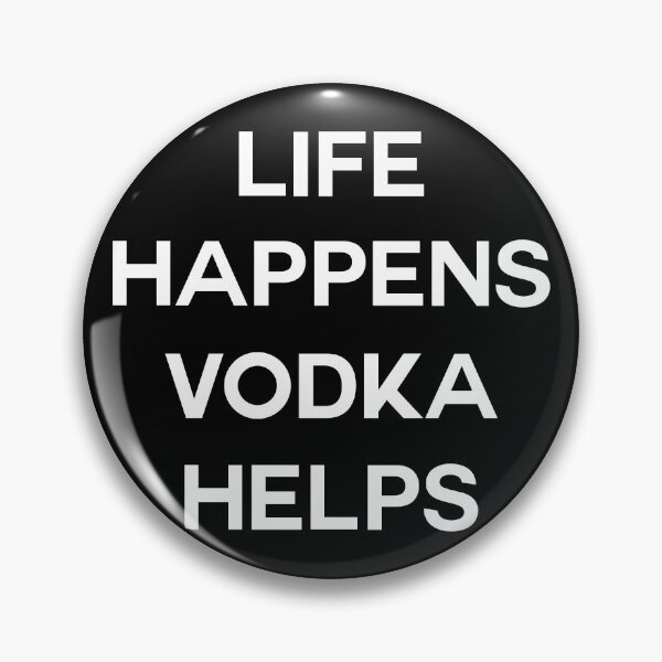 Item preview, Life Happens Vodka Helps White designed and sold by Mabzz.