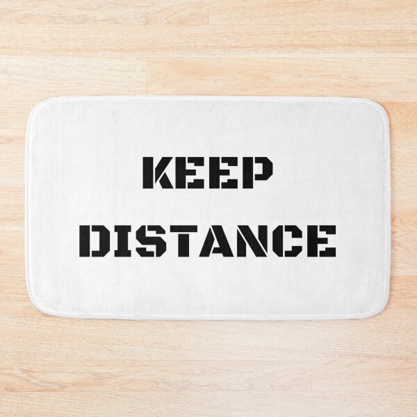 Item preview, KEEP DISTANCE designed and sold by OMdesigns93.