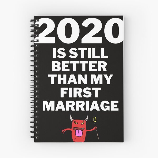 Item preview, 2020 Is Still Better Than My First Marriage Funny Divorce Ex Design designed and sold by healthybrains.