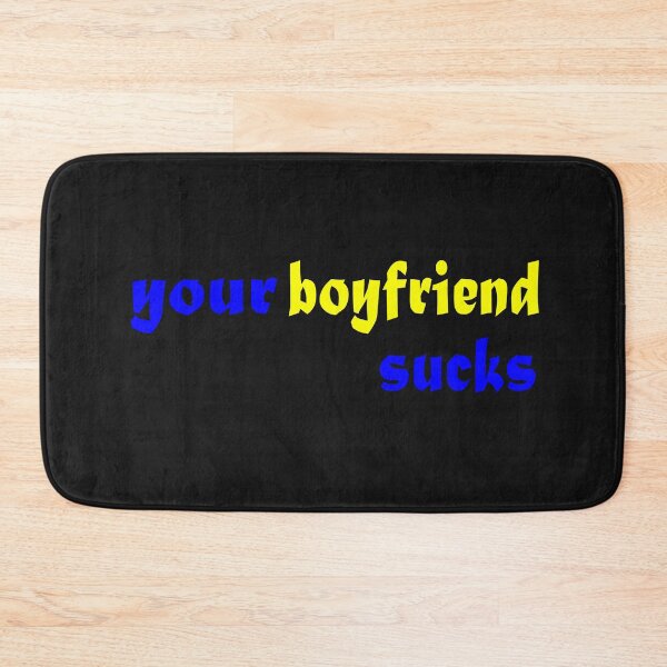 Item preview, Your Boyfriend Sucks designed and sold by TINASTORESHOPE.