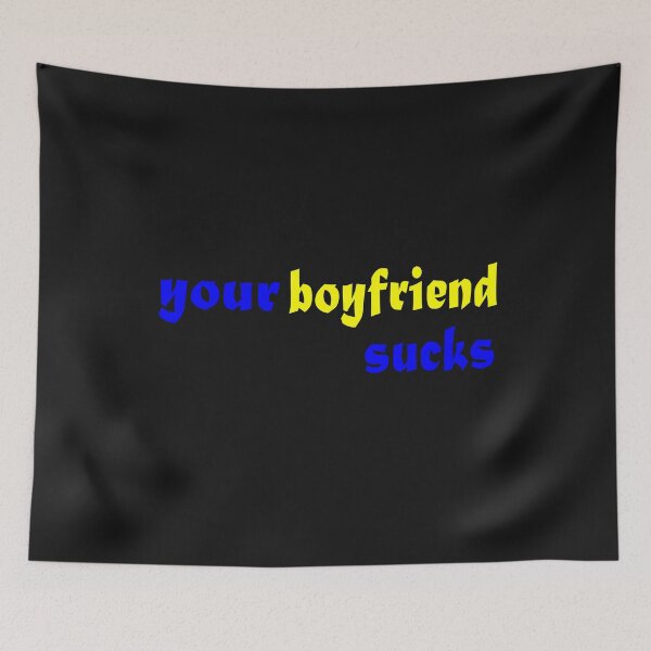 Item preview, Your Boyfriend Sucks designed and sold by TINASTORESHOPE.