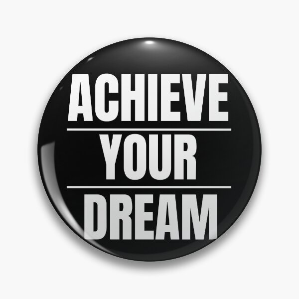 Item preview, Achieve Your Dream designed and sold by Oreo2020 Creations.
