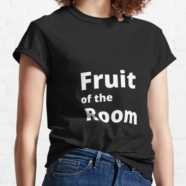 Fruit of the Room Classic T-Shirt