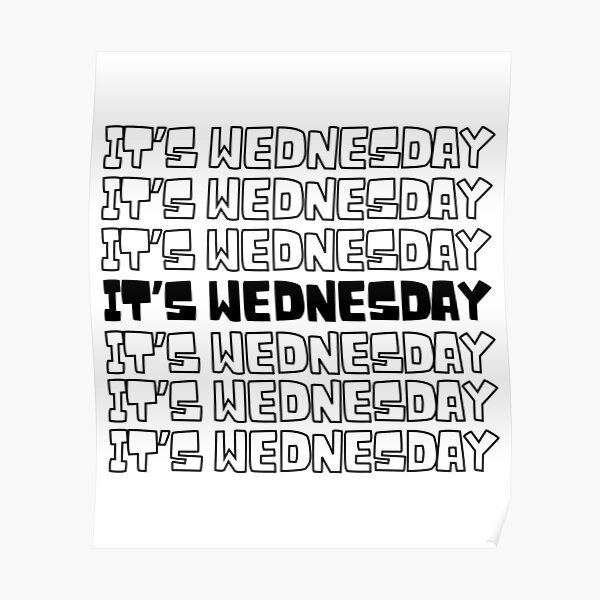 Wednesday - HumpDay of the week reminder Poster